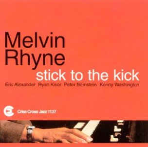 Melvin Rhyne - Stick To The Kick  (1995)